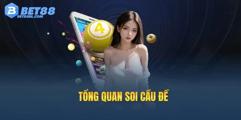 Tổng quan Soi cầu đề