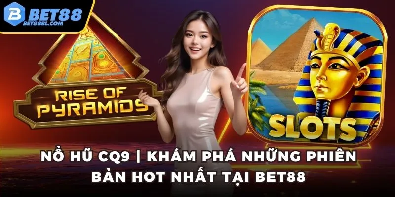 Nổ hũ CQ9