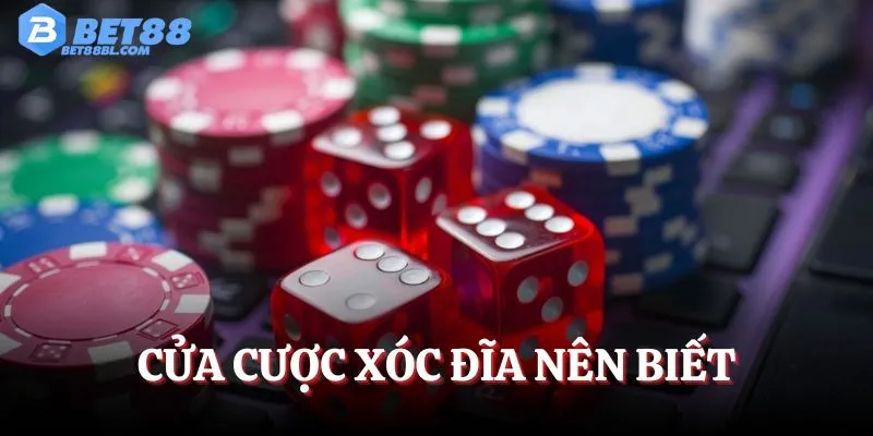 Cửa cược Xóc đĩa nên biết